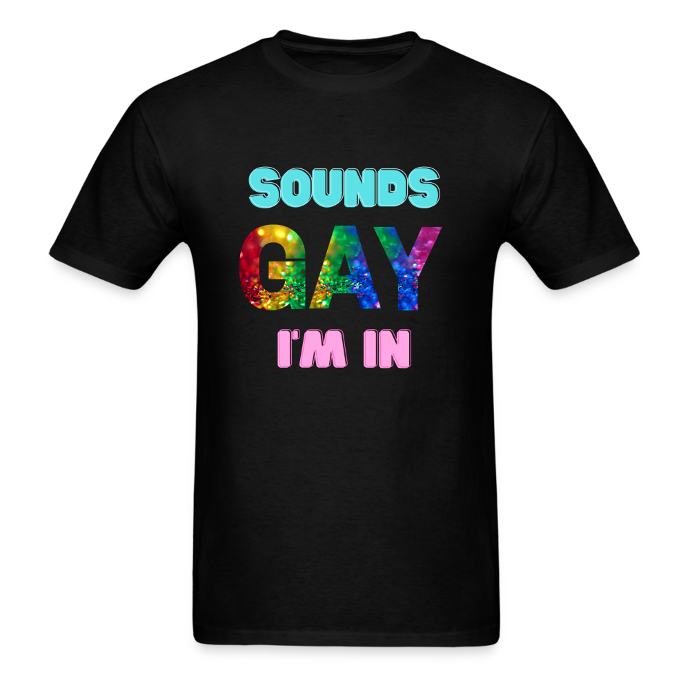 Sounds gay I'm in - black