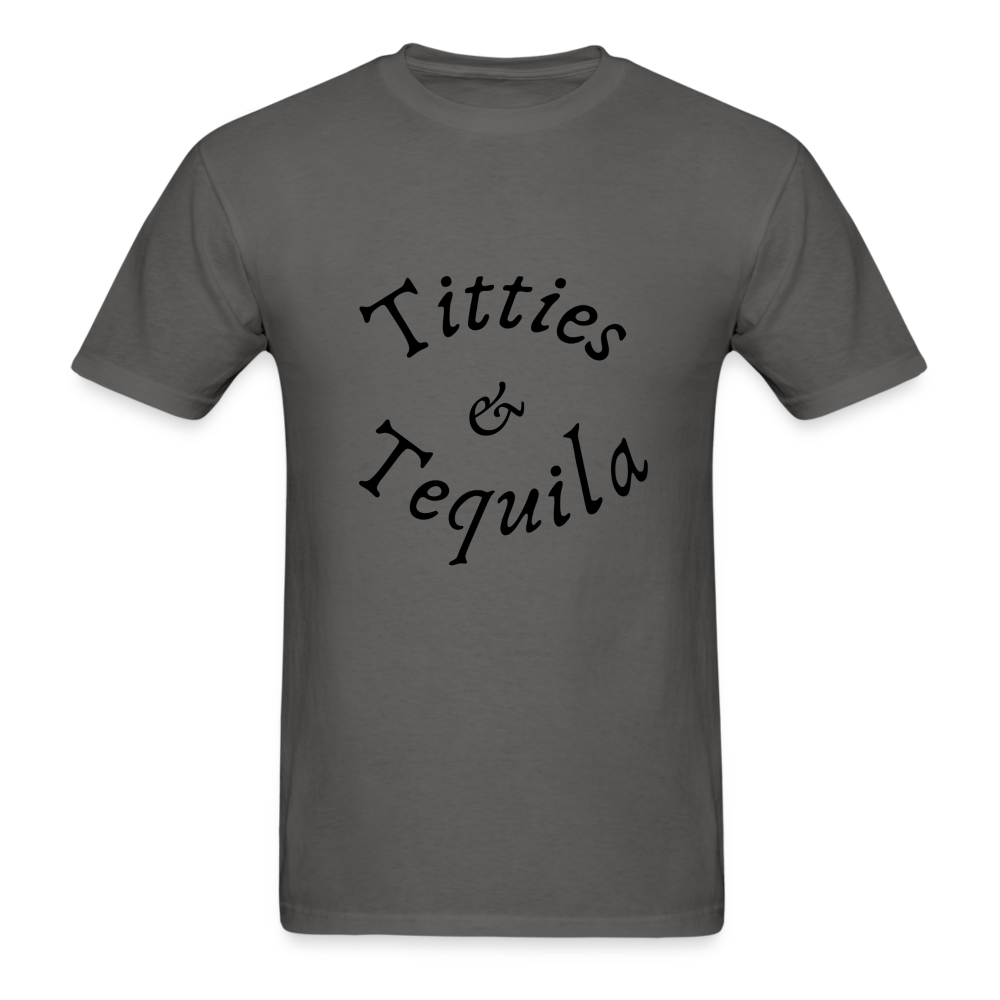 Titties and Tequila - charcoal